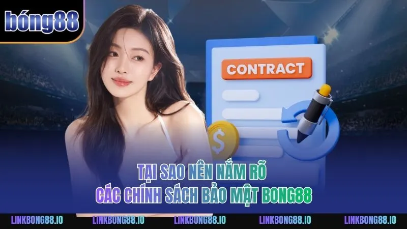 Chính Sách Bảo Mật BONG88: Bảo Vệ Dữ Liệu Người Chơi 3 Tại sao nên nắm rõ các chính sách bảo mật BONG88