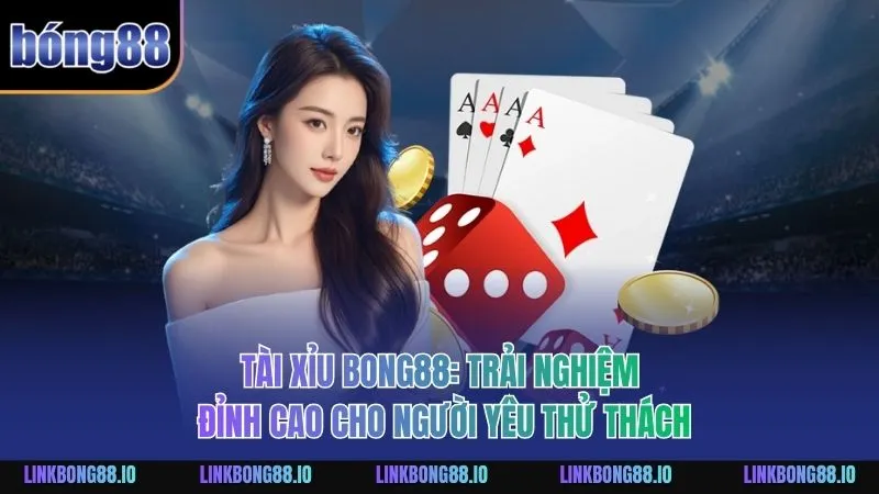 Tài Xỉu BONG88