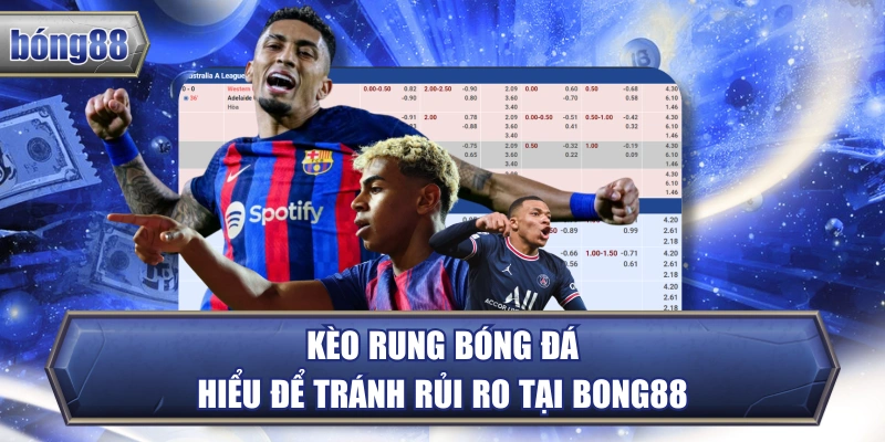 Kèo rung bóng đá